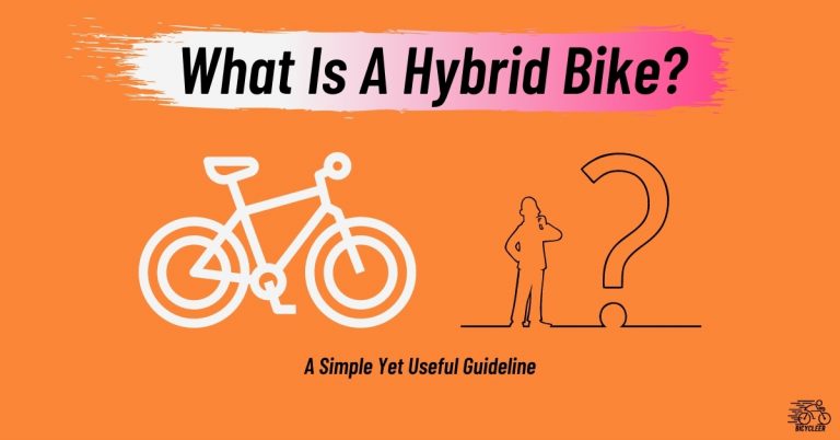 What Is A Hybrid Bike: A Simple Yet Useful Guideline