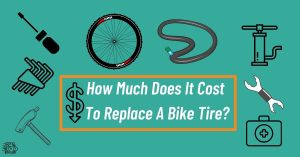 How Much Does It Cost To Replace A Bike Tire