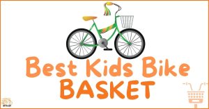 Best Kids Bike Basket