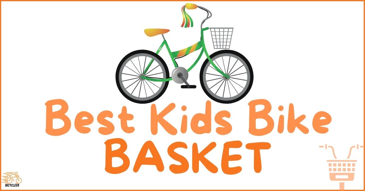 5 Best Kids Bike Basket in 2022 [Reviews & Buying Guide]