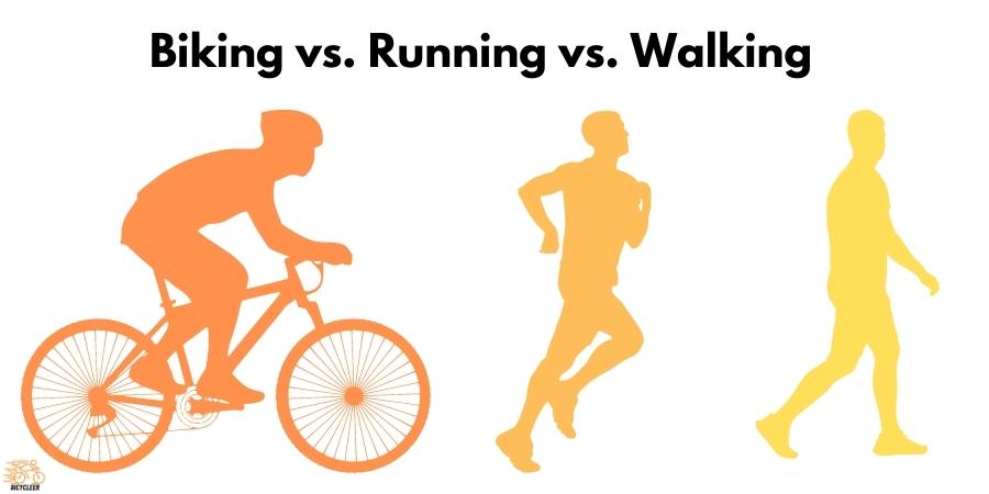 Biking vs. Running vs. Walking
