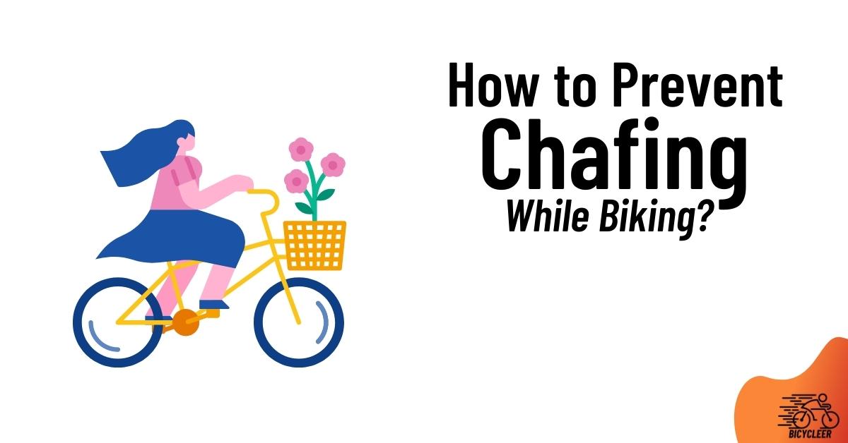 How to Prevent Chafing While Biking Update