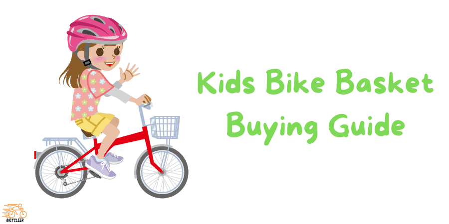 Kids Bike Basket Buying Guide