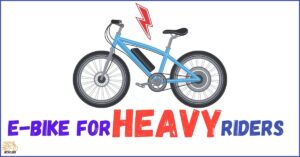 Best E bike For Heavy Riders