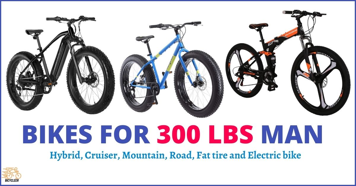 Bikes For 300 Lbs Man