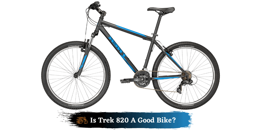 Is Trek 820 A Good Bike 