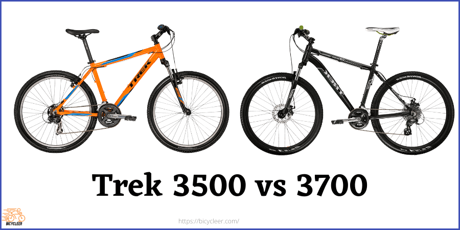 Trek 3500 vs 3700