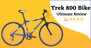 Trek 800 Mountain Bike: Ultimate Review in 2022