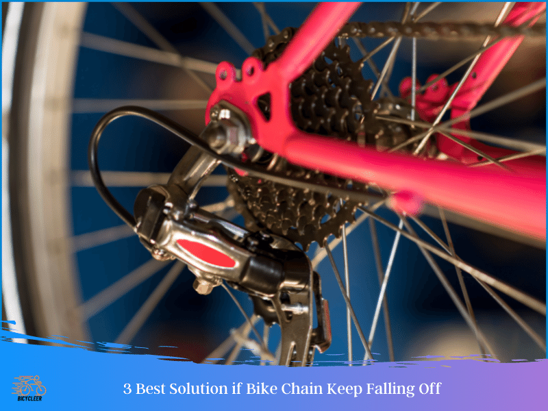 3 Best Solution if Bike Chain Keep Falling Off