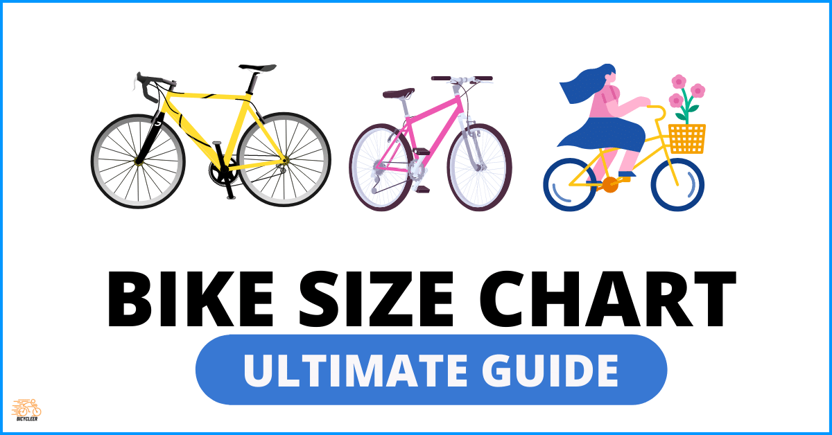 Bike Size Chart: Ultimate Guide For Every Bike