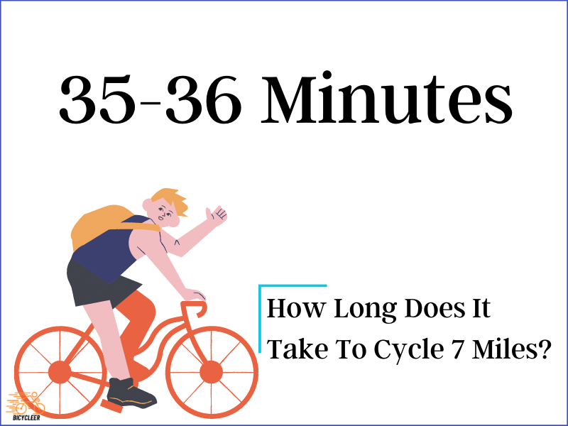 How Long Does It Take To Cycle 7 Miles ?