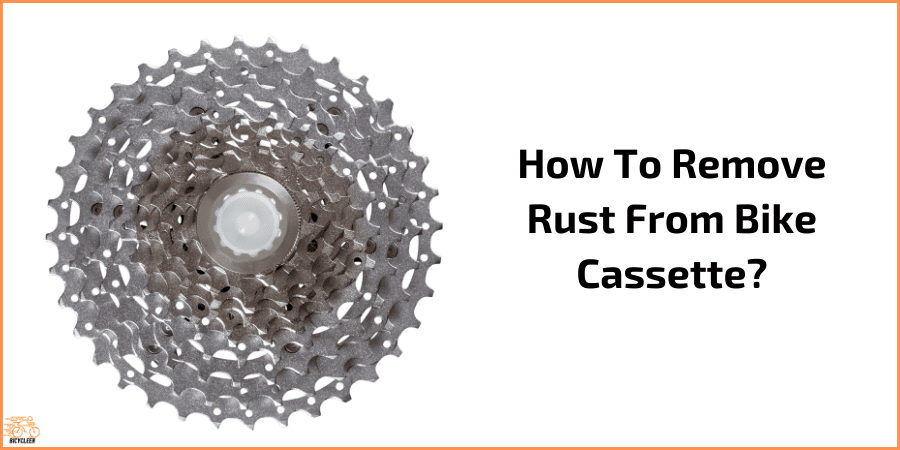 How To Remove Rust From Bike Cassette