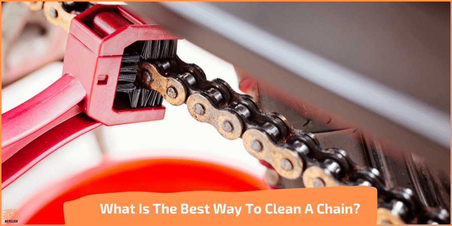 What Is The Best Way To Clean A Chain