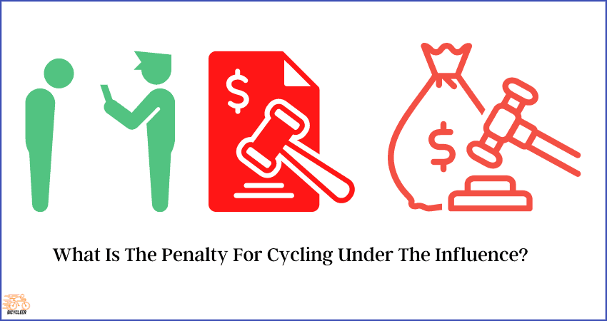 What Is The Penalty For Cycling Under The Influence