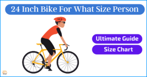 24 Inch Bike For What Size Person: Ultimate Guide & Size Chart