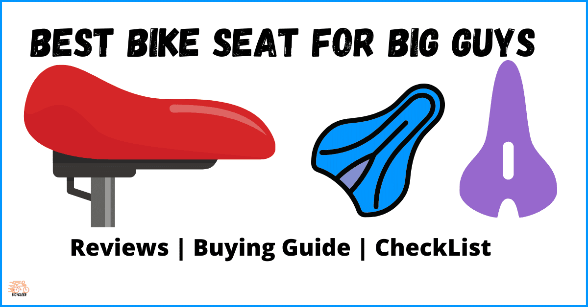 Best Bike Seat For Big Guys