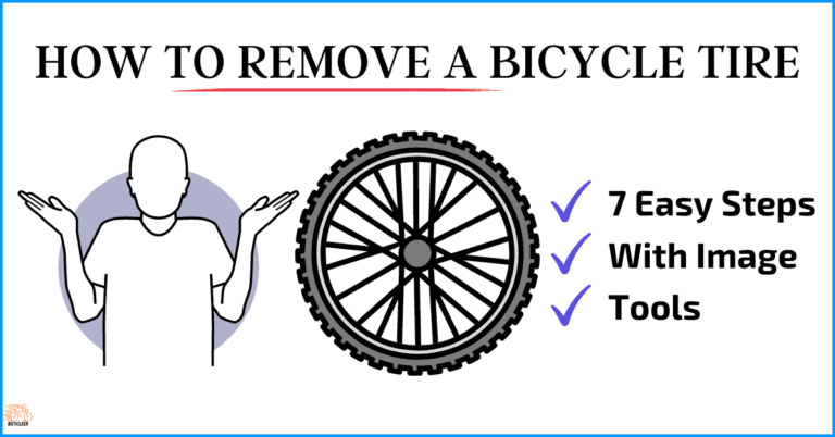 How To Remove A Bicycle Tire- 7 Easy Steps in 2022