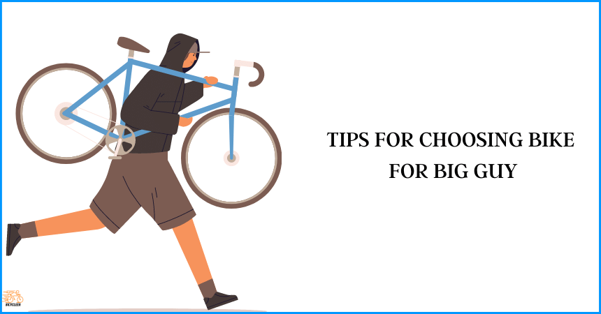 Tips for Choosing Bike For Big Guy