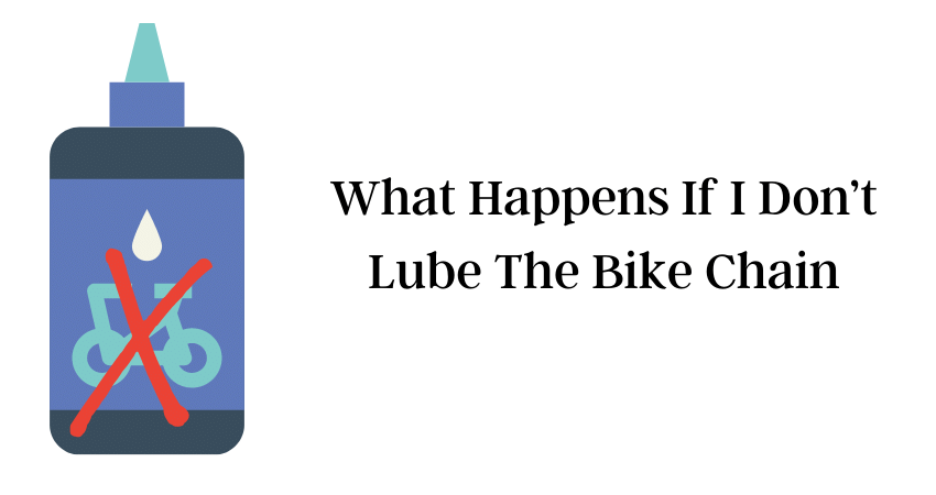 What Happens If I Don’t Lube The Bike Chain