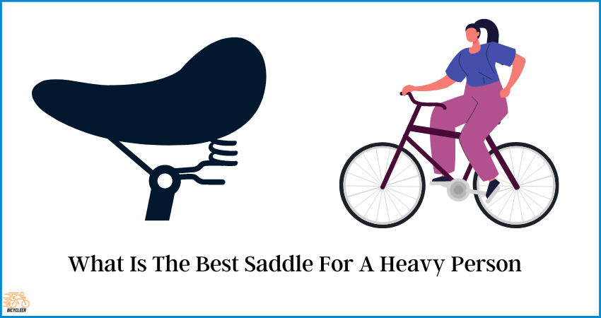 What Is The Best Saddle For A Heavy Person