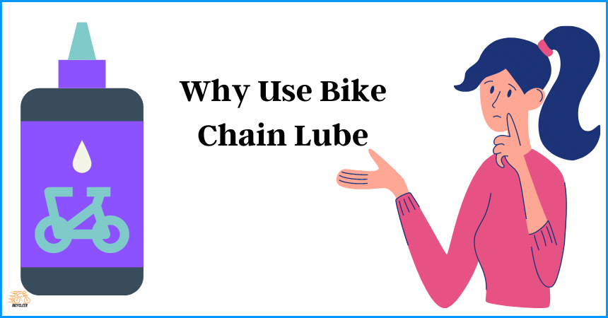 Why Use Bike Chain Lube