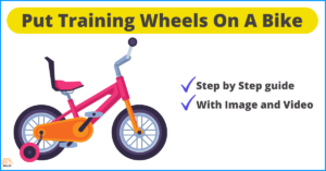 How To Put Training Wheels On A Bike? (13 Easy Steps)