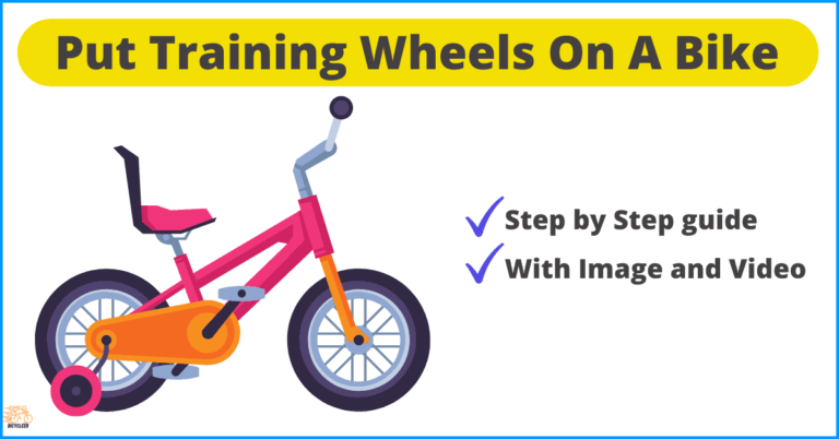 How To Put Training Wheels On A Bike? [13 Steps]