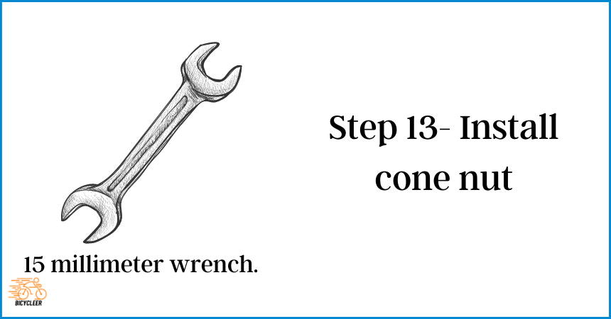 Step 13- Install cone nut_