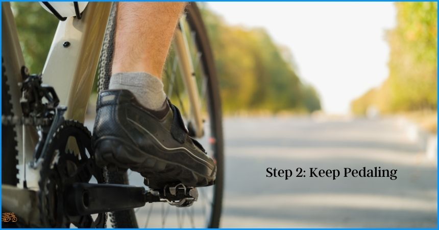 Step 2 Keep pedaling