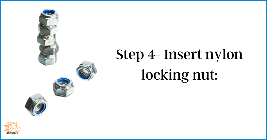 Step 4- Insert nylon locking nut