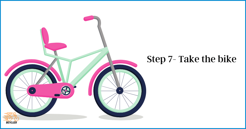 Step 7- Take the bike