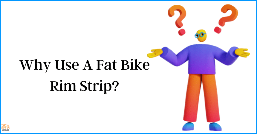 Why Use A Fat Bike Rim Strip