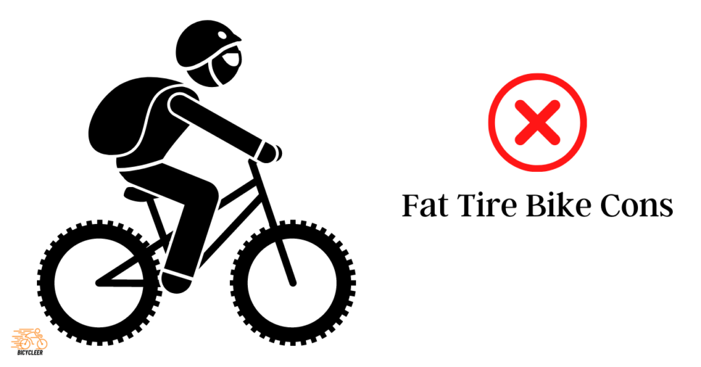 Fat Tire Bike Cons