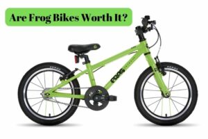 Are Frog Bikes Worth It? Comprehensive Guide